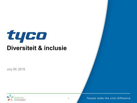 11 Diversiteit & inclusie July 30, 2015. 22 Overzicht Diversiteit en inclusie zijn een integraal onderdeel van onze business. Het is essentieel dat u.