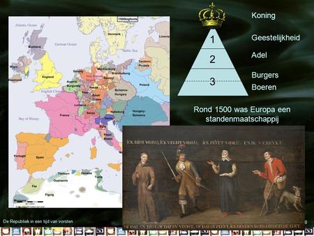 Rond 1500 was Europa een standenmaatschappij