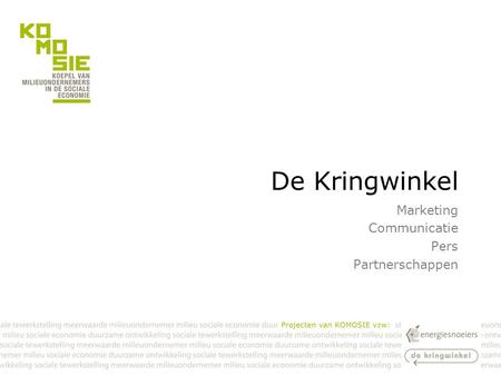 De Kringwinkel Marketing Communicatie Pers Partnerschappen.
