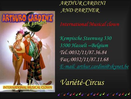 Variété-Circus ARTHUR CARDINI AND PARTNER International Musical clown
