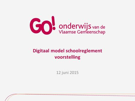 Digitaal model schoolreglement voorstelling 12 juni 2015.