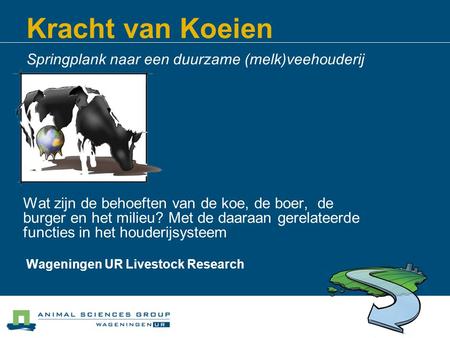 Kracht van Koeien Springplank naar een duurzame (melk)veehouderij