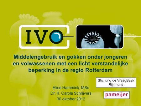 Alice Hammink, MSc Dr. Ir. Carola Schrijvers 30 oktober 2012