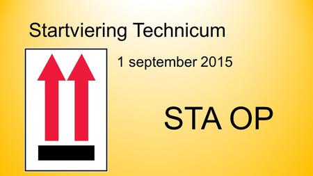Startviering Technicum 1 september 2015 STA OP.