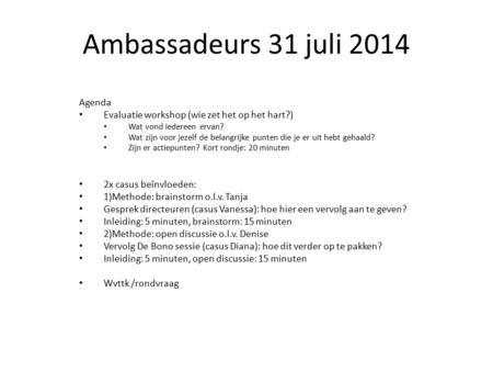 Ambassadeurs 31 juli 2014 Agenda