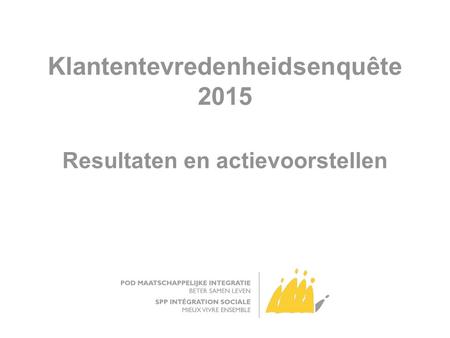 Klantentevredenheidsenquête 2015 Resultaten en actievoorstellen