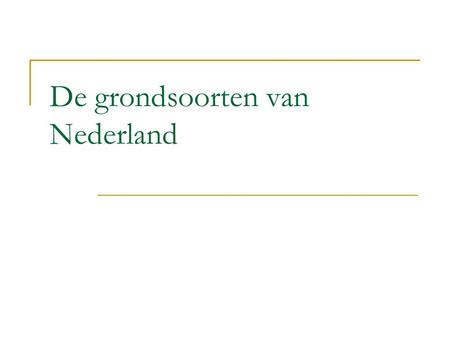 De grondsoorten van Nederland