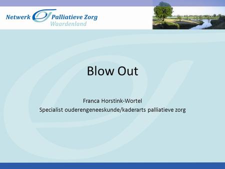 Blow Out Franca Horstink-Wortel