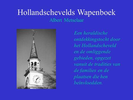 Hollandschevelds Wapenboek Albert Metselaar