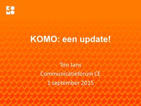 Ton Jans Communicatieforum CE 1 september 2015