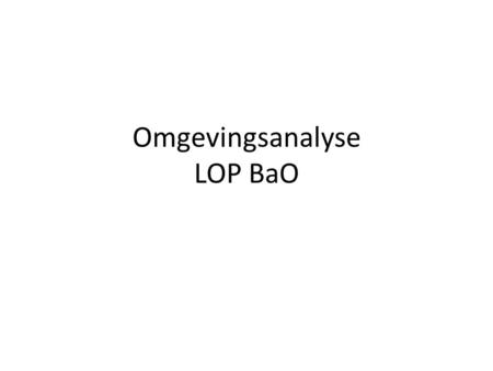 Omgevingsanalyse LOP BaO. Deel 1 Een korte schets op basis van de GOK-cijfers.