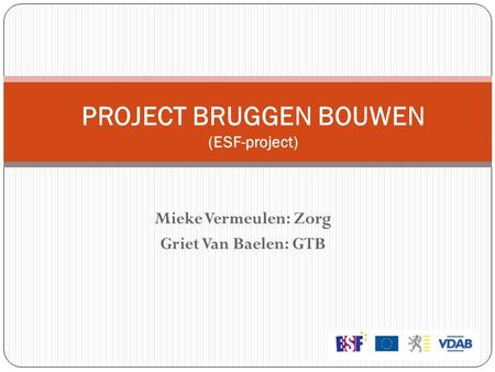 PROJECT BRUGGEN BOUWEN (ESF-project)