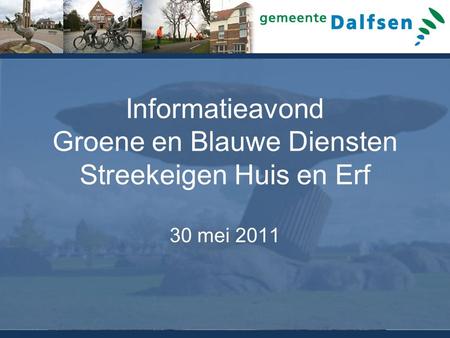 Informatieavond Groene en Blauwe Diensten Streekeigen Huis en Erf 30 mei 2011.