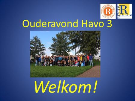 Ouderavond Havo 3 Welkom!