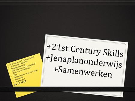 +21st Century Skills +Jenaplanonderwijs +Samenwerken