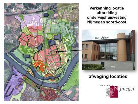 Verkenning locatie uitbreiding onderwijshuisvesting Nijmegen noord-oost concept afweging locaties.