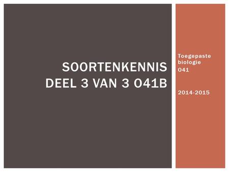 Soortenkennis Deel 3 van 3 O41B