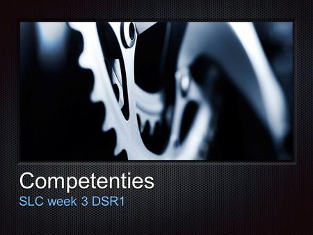 Competenties SLC week 3 DSR1.