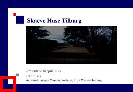Skaeve Huse Tilburg Presentatie 18 april 2013