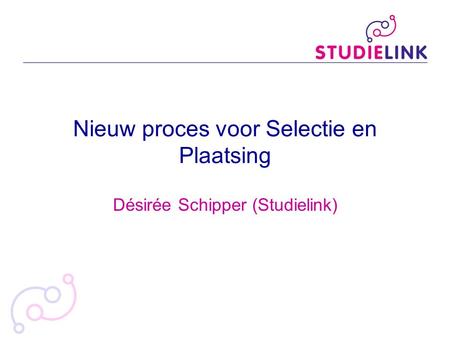 Nieuw proces voor Selectie en Plaatsing