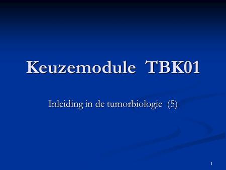Inleiding in de tumorbiologie (5)
