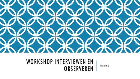 Workshop interviewen en observeren