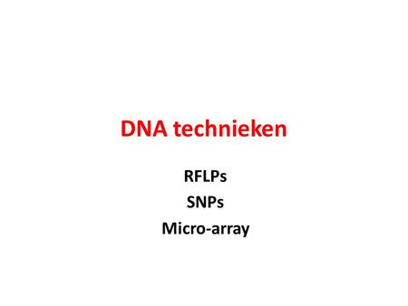 RFLPs SNPs Micro-array