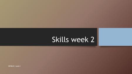 Skills week 2 INFSKL01-1 week 2.