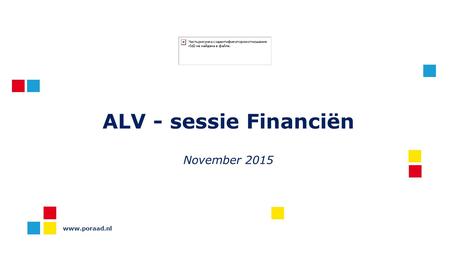 ALV - sessie Financiën November 2015 www.poraad.nl.