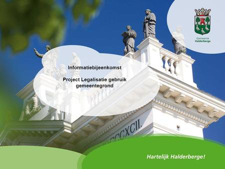 Informatiebijeenkomst Project Legalisatie gebruik gemeentegrond.