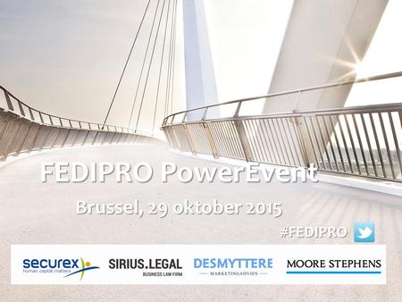 FEDIPRO PowerEvent Brussel, 29 oktober 2015 #FEDIPRO #FEDIPRO.