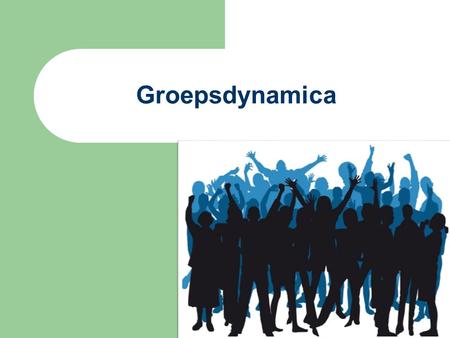 Groepsdynamica.