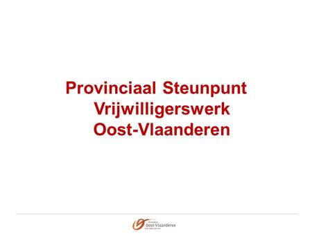 Provinciaal Steunpunt Vrijwilligerswerk Oost-Vlaanderen.