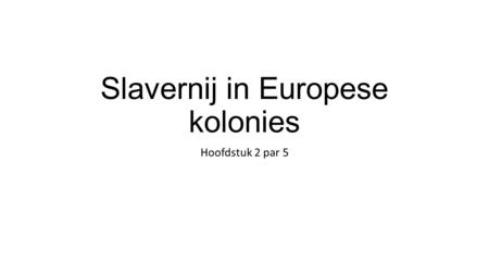 Slavernij in Europese kolonies