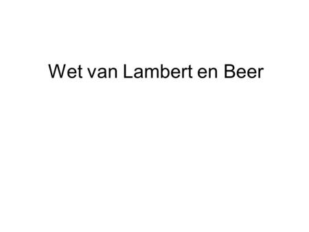 Wet van Lambert en Beer.