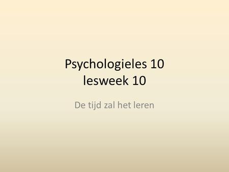 Psychologieles 10 lesweek 10