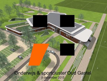 Onderwijs & sportcluster Oud Gastel