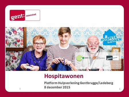 | Hospitawonen Platform Hulpverlening Gentbrugge/Ledeberg 8 december 2015 1.