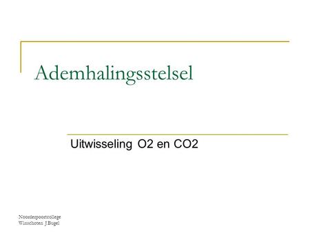 Ademhalingsstelsel Uitwisseling O2 en CO2