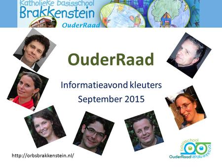 OuderRaad Informatieavond kleuters September 2015 OuderRaad