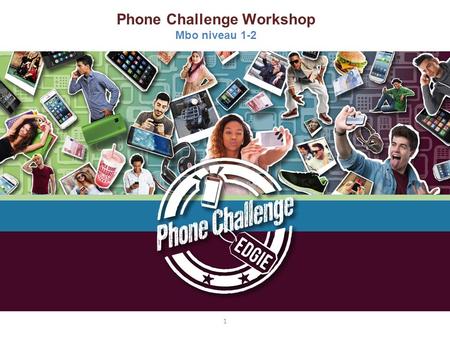 Phone Challenge Workshop Mbo niveau 1-2 1. 2 l Jouw data l Film ‘Een dag vol data’ l Dataquiz l Abonnementen vergelijken l Jouw telefoonkosten l Film.