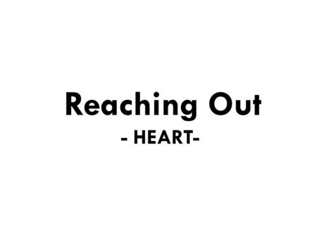 Reaching Out - HEART-. Hulp en netwerk bieden aan mensen die weinig of geen netwerk hebben.
