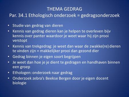 THEMA GEDRAG Par Ethologisch onderzoek = gedragsonderzoek