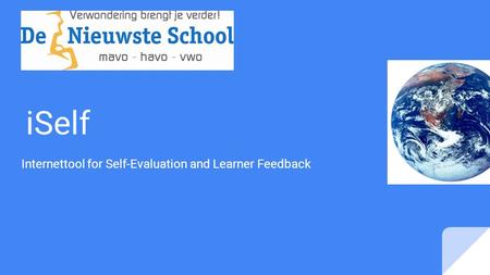 ISelf Internettool for Self-Evaluation and Learner Feedback.