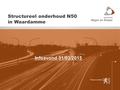 Infoavond 31/03/2015 Structureel onderhoud N50 in Waardamme.