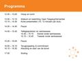 12.30 – 13.00Inloop en lunch 13.00 – 13.15Welkom en toelichting Open Toegang/Semantiek 13.15 – 14.30Korte presentaties (10- 12 minuten per stuk) 14.30.