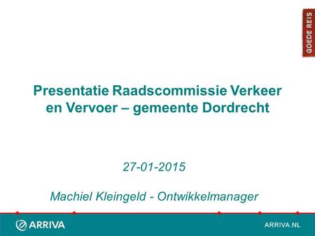 Presentatie Raadscommissie Verkeer en Vervoer – gemeente Dordrecht
