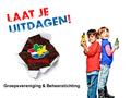 Groepsvereniging & Beheerstichting. Je hebt een Scouting groepsvereniging, maar wat nu …….? Kennisnetwerk Scouting Nederland.
