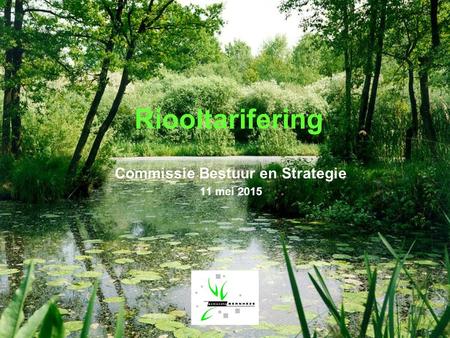 Riooltarifering Commissie Bestuur en Strategie 11 mei 2015.