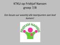KTKU op Fridtjof Nansen groep 7/8 Een keuze uur waarbij alle taartpunten aan bod komen!